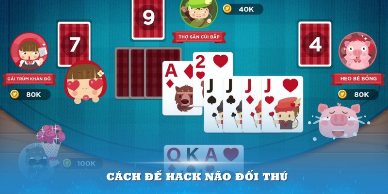 Cách để hack não đối thủ